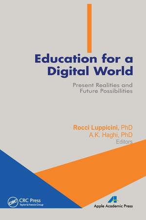 Education for a Digital World: Present Realities and Future Possibilities de Rocci Luppicini