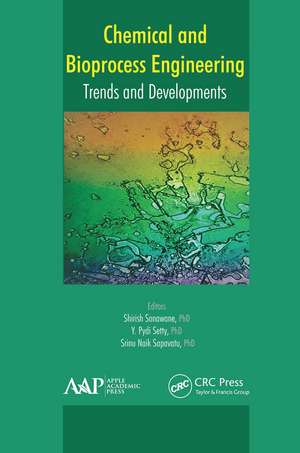 Chemical and Bioprocess Engineering: Trends and Developments de Shirish Sonawane