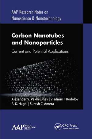 Carbon Nanotubes and Nanoparticles: Current and Potential Applications de Alexander V. Vakhrushev