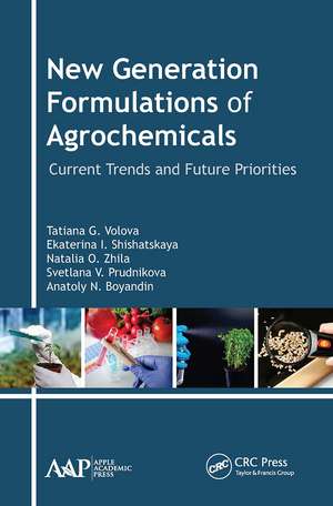 New Generation Formulations of Agrochemicals: Current Trends and Future Priorities de Tatiana G. Volova