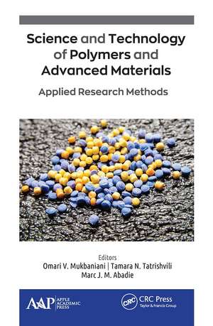 Science and Technology of Polymers and Advanced Materials: Applied Research Methods de Omari V. Mukbaniani