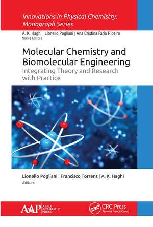 Molecular Chemistry and Biomolecular Engineering: Integrating Theory and Research with Practice de Lionello Pogliani