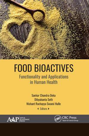 Food Bioactives: Functionality and Applications in Human Health de Sankar Chandra Deka