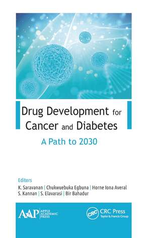 Drug Development for Cancer and Diabetes: A Path to 2030 de K. Saravanan