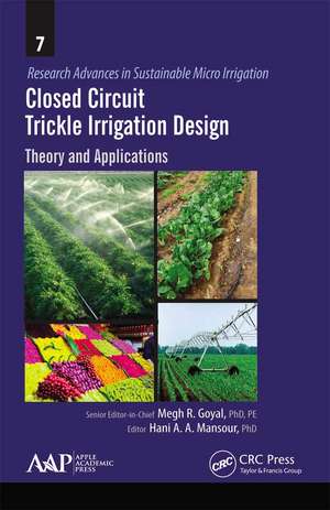 Closed Circuit Trickle Irrigation Design: Theory and Applications de Megh R. Goyal