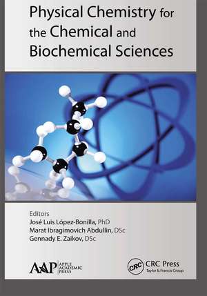 Physical Chemistry for the Chemical and Biochemical Sciences de Jose Luis Lopez-Bonilla