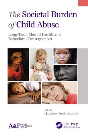 The Societal Burden of Child Abuse: Long-Term Mental Health and Behavioral Consequences de Lisa Albers Prock