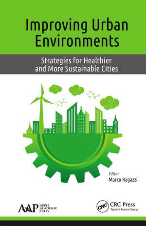 Improving Urban Environments: Strategies for Healthier and More Sustainable Cities de Marco Ragazzi