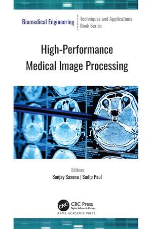 High-Performance Medical Image Processing de Sanjay Saxena