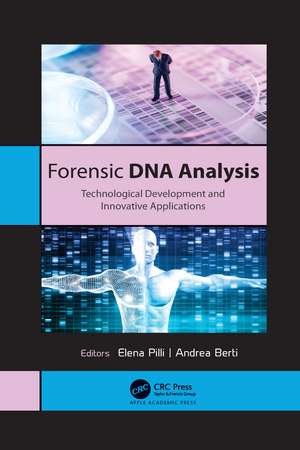 Forensic DNA Analysis: Technological Development and Innovative Applications de Elena Pilli