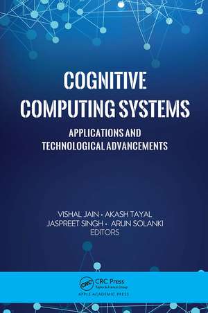 Cognitive Computing Systems: Applications and Technological Advancements de Vishal Jain