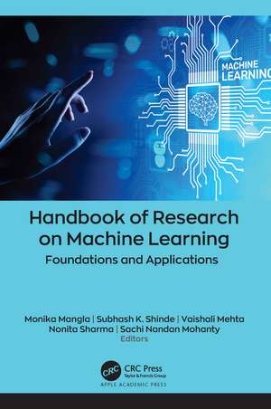 Handbook of Research on Machine Learning: Foundations and Applications de Monika Mangla