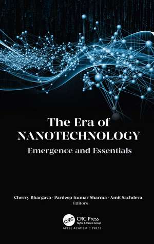 The Era of Nanotechnology: Emergence and Essentials de Cherry Bhargava