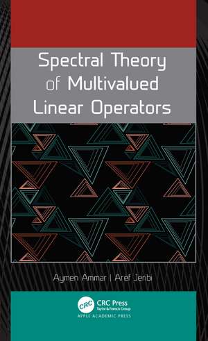 Spectral Theory of Multivalued Linear Operators de Aymen Ammar