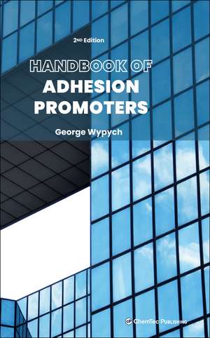 Handbook of Adhesion Promoters de George Wypych