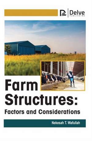 Farm Structures: Factors and Considerations de Nekesah T Wafullah