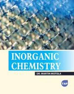 Inorganic Chemistry de Martin Motola