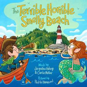 The Terrible, Horrible, Smelly Beach de Jacqueline Halsey