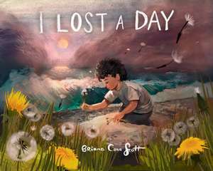 I Lost a Day de Briana Corr Scott