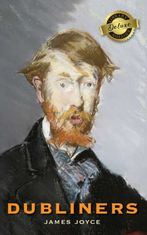 Dubliners (Deluxe Library Edition) de James Joyce