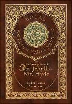 The Strange Case of Dr. Jekyll and Mr. Hyde (Royal Collector's Edition) (Case Laminate Hardcover with Jacket) de Robert Louis Stevenson