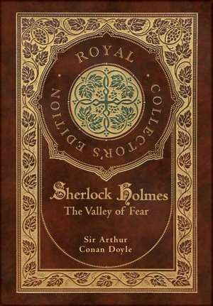 The Valley of Fear (Royal Collector's Edition) (Case Laminate Hardcover with Jacket) de Arthur Conan Doyle