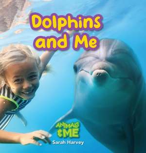 Dolphins and Me de Sarah Harvey