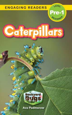 Caterpillars de Ava Podmorow