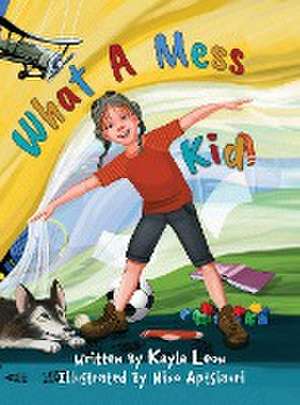 What a Mess Kid de Kayla Leon