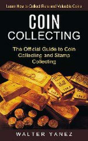 Coin Collecting de Walter Yanez