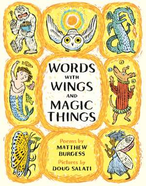 Words with Wings and Magic Things de Matthew Burgess