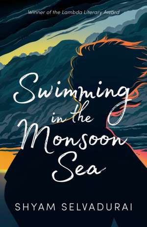 Swimming in the Monsoon Sea de Shyam Selvadurai