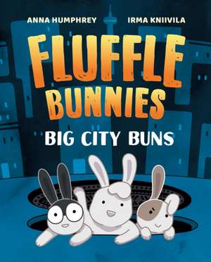 Big City Buns (Fluffle Bunnies, Book #2) de Anna Humphrey