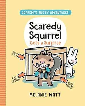 Scaredy Squirrel Gets a Surprise de Melanie Watt