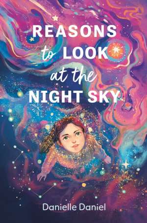 Reasons to Look at the Night Sky de Danielle Daniel