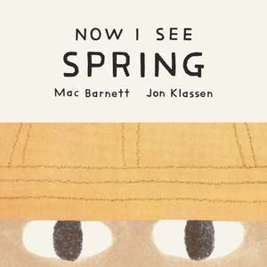 Now I See Spring de Mac Barnett