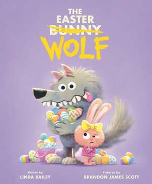 The Easter Wolf de Linda Bailey