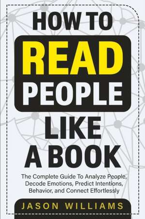 How To Read People Like A Book de Jason Williams