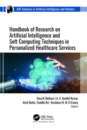 Handbook of Research on Artificial Intelligence and Soft Computing Techniques in Personalized Healthcare Services de Uma N. Dulhare