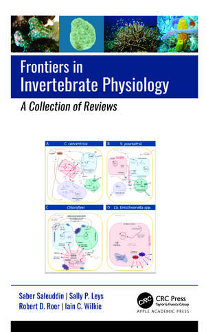 Frontiers in Invertebrate Physiology A Collection of Reviews: 3-volume set de Saber Saleuddin