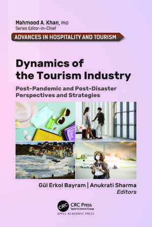 Dynamics of the Tourism Industry: Post-Pandemic and Post-Disaster Perspectives and Strategies de Gül Erkol Bayram