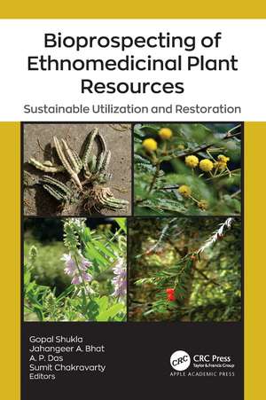 Bioprospecting of Ethnomedicinal Plant Resources: Sustainable Utilization and Restoration de Gopal Shukla