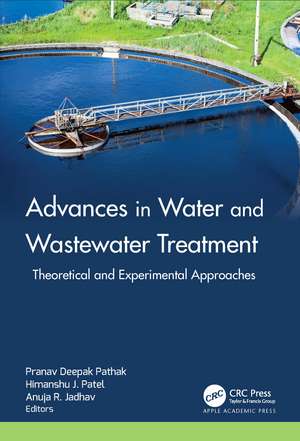 Advances in Water and Wastewater Treatment: Theoretical and Experimental Approaches de Pranav Deepak Pathak