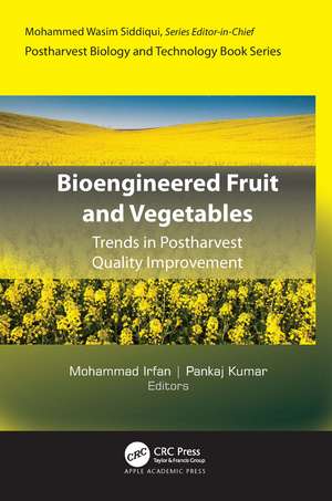 Bioengineered Fruit and Vegetables: Trends in Postharvest Quality Improvement de Mohammad Irfan