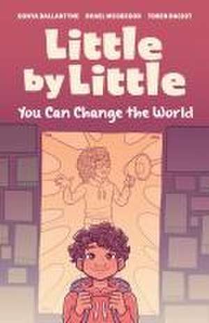 Little by Little de Sonya Ballantyne