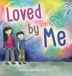 Loved by Me de Aliza Latta