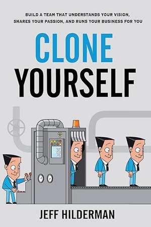  Clone Yourself: Clone Yourself de Jeff Hilderman