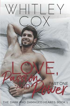 Love, Passion and Power de Cox, Whitley