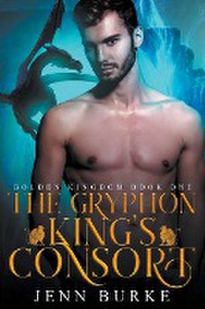 The Gryphon King's Consort de Jenn Burke