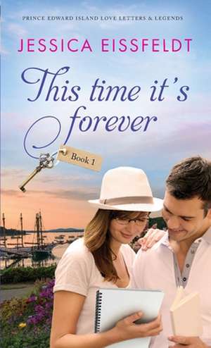 This Time It's Forever de Jessica Eissfeldt